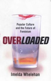 book cover of Overloaded by Imelda Whelehan