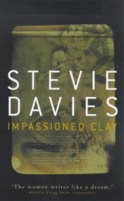 book cover of Impassioned clay by Stevie Davies