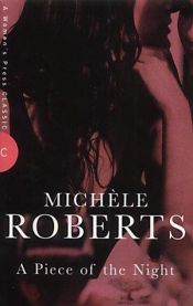 book cover of A Piece of the Night by Michele Roberts