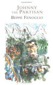 book cover of Johnny the Partisan by Beppe Fenoglio
