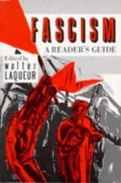 book cover of Fascism: A reader's guide : analyses, interpretations, bibliography by Walter Laqueur