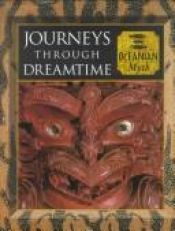 book cover of Journeys Through Dreamtime: Oceanian Myth (Myth and Mankind) by Tony Allan