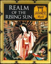 book cover of Realm of the Rising Sun: Japanese Myth (Myth & Mankind) by Tony Allan