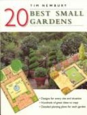 book cover of 20 Best Small Gardens by Tim Newbury