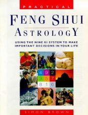 book cover of Nine Ki Feng Shui Astrology: How to Create Balance in Your Life and Make Better by Simon Brown