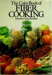 book cover of The Color Book of Fiber Cooking by Carole Handslip