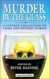 book cover of Murder by the Glass by Peter Haining