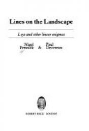 book cover of Lines on the Landscape: Ley Lines and Other Linear Enigmas by Paul Devereux