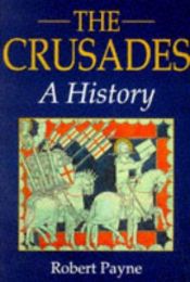 book cover of The Crusades by Robert Payne