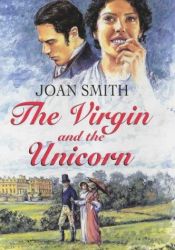 book cover of The Virgin and the Unicorn by Joan Smith