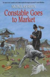 book cover of Constable Goes to Market by Nicholas Rhea