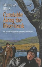 book cover of Constable Along the River-bank by Nicholas Rhea