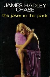 book cover of The Joker in the Pack by ジェイムズ・ハドリー・チェイス