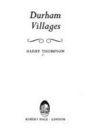 book cover of Durham Villages by Harry Thompson