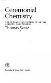 book cover of Ceremonial chemistry by Thomas Stephen Szasz