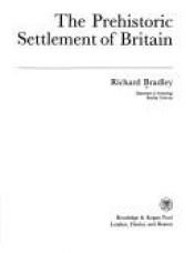 book cover of Prehistoric Settlement of Britain (Archaeology of Britain) by Richard Bradley
