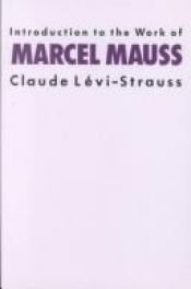 book cover of Introduction to the Work of Marcel Mauss by 克勞德·李維-史陀