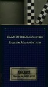 book cover of Islam in Tribal Societies: From the Atlas to the Indus by Akbar S. Ahmed