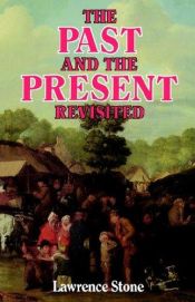 book cover of The past and the present revisited by Lawrence Stone