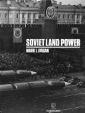 book cover of Soviet Land Power by Mark Urban