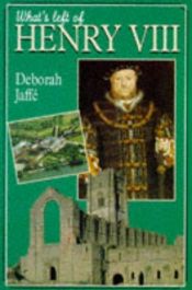 book cover of What's Left of Henry VIII (What's Left of) by Deborah Jaffé