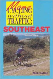 book cover of MCWT: SOUTHEAST (More Cycling Without Traffic) by Nick Cotton