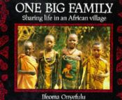 book cover of One Big Family: Sharing Life in an African Village by Ifeoma Onyefulu