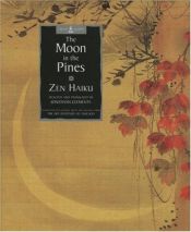 book cover of The Moon in the Pines: Zen Haiku by Jonathan Clements