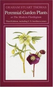 book cover of Perennial Garden Plants. Of The Modern Florilegium. by Graham Stuart Thomas