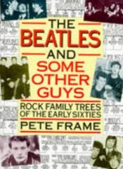 book cover of The Beatles & some other guys : Rock family trees of the early Sixties by Pete Frame