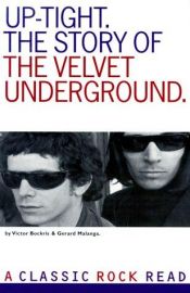 book cover of Up-tight : the Velvet Underground story by Victor Bockris