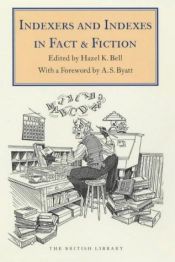 book cover of Indexers and Indexes in Fact and Fiction by Hazel K. Bell