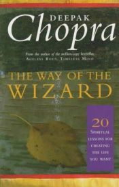 book cover of The way of the wizard by Deepak Chopra