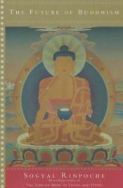 book cover of The future of Buddhism by Sogyal Rinpoche