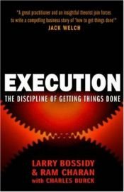book cover of Execução: A Disciplina para Atingir Resultados by Charles Burck|Larry Bossidy|Ram Charan