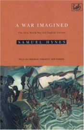 book cover of A War Imagined: The First World War and English Culture by Samuel Hynes