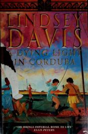 book cover of A Dying Light in Corduba by Λίντσεϊ Ντέιβις