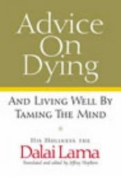 book cover of Advice on Dying: And Living a Better Life by Dalai-laama