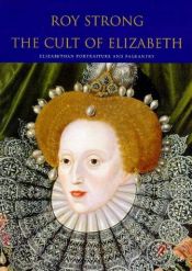 book cover of The Cult of Elizabeth by Roy Strong