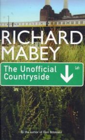 book cover of Unofficial Countryside by Richard Mabey