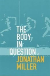 book cover of The Body in Question by Jonathan Miller