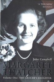 book cover of Margaret Thatcher by John Campbell