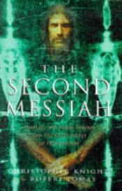 book cover of The Second Messiah: Templars, the Turin Shrowd, and the Great Secret of Freemasonry by Christopher Knight