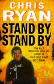 book cover of Stand By, Stand By by Chris Ryan