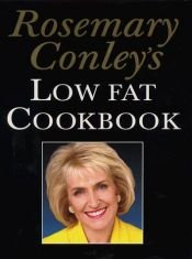 book cover of Rosemary Conley's Low Fat Cookbook by Rosemary Conley