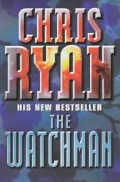book cover of The watchman by Chris Ryan