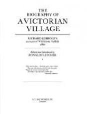 book cover of Biography of a Victorian Village by Ronald Fletcher