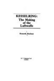 book cover of Kesselring: The Making of the Luftwaffe by Kenneth Macksey