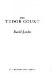 book cover of The Tudor court by David Loades