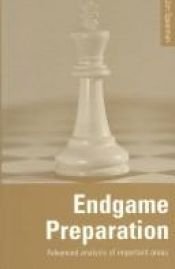 book cover of Endgame Preparation: Advanced Analysis of Important Areas by Jon Speelman